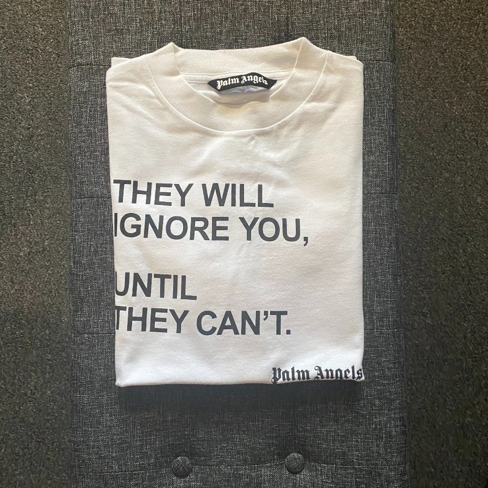 UA - PALM ANGELS - THEY WILL IGNORE YOU T-SHIRT